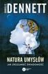 Dennett C. Daniel - Natura umysłów. Jak zrozumiec świadomość