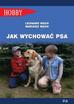 Wach Leonard, Wach Mariusz - Jak wychować psa. Poradnik dla dzieci i młodzieży (wyd. 2/2021)
