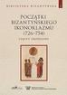 praca zbiorowa - Początki bizantyńskiego ikonoklazmu (726-754) T.2
