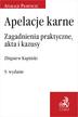 Kapiński Zbigniew - Apelacje karne. Zagadnienia praktyczne, akta i kazusy