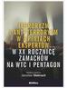 red.Stelmach Jarosław - Terroryzm i antyterroryzm w opiniach ekspertów w XX rocznicę zamachów na WTC i Pentagon