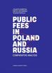 Jolanta Gliniecka, Dimitry Artemenko, Yelena Poro - Public fees in Poland and Russia