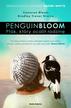 Cameron Bloom, Bradley Trevor Greive, Maciej Potu - Penguin Bloom. Ptak, który ocalił rodzinę