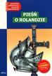 Pieśń o Rolandzie. Wydanie z opracowaniem 