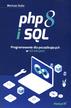 Duka Mariusz - PHP 8 i SQL.. Programowanie dla początkujących w 43 lekcjach 