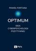 Fortuna Paweł - Optimum Idea pozytywnej cyberpsychologii 