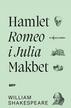 William Shakespeare - Romeo i Julia, Hamlet, Makbet w.2