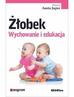 red.Jegier Aneta - Żłobek. Wychowanie i edukacja