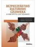 Gierszewski Janusz, Pieczywok Andrzej - Bezpieczeństwo kulturowe człowieka w dobie kryzysu jego tożsamości