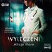 Alicja Horn - Wyleczeni audiobook