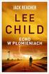 Lee Child - Jack Reacher: Echo w płomieniach