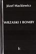 Józef Mackiewicz - Dzieła T.33 Wrzaski i bomby