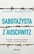 Colin Rushton - Sabotażysta z Auschwitz