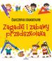 Grzankowska Ewelina - Ćwiczenia edukacyjne Zagadki i zabawy przedszkolaka 