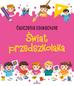 Grzankowska Ewelina - Ćwiczenia edukacyjne Świat przedszkolaka 