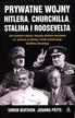 Berthon Simon, Potts Joanna - Prywatne wojny Hitlera, Churchilla, Stalina i Roosevelta 