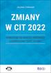 Ziółkowski Jarosław - Zmiany w CIT 2022. Komentarz do nowych przepisów ujednolicony tekst ustawy 