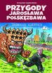 Ryszard Dąbrowski - Przygody Jarosława Polskęzbawa. Zmierzch mikrusów