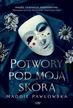 Maddie Pawłowska - Potwory pod moją skórą