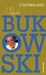 Charles Bukowski - Z szynką raz!