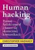 Christopher Hadnagy, Seth Schulman - Human hacking. Poznaj ludzki umysł i naucz się...