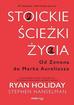 Ryan Holiday, Stephen Hanselman - Stoickie ścieżki życia
