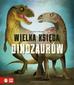 Federica Magrin, Anna Lang, Ewa Kleszcz - Wielka księga dinozaurów