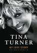 Turner Tina - My Love Story Autobiografia 