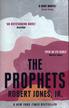 Jones Robert  Jr. - The Prophets 