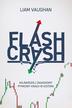 Vaughan Liam - Flash Crash. Najbardziej zagadkowy rynkowy krach w historii