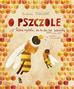 Paulina Płatkowska, Aleksandra Krzanowska - O pszczole , która myślała, że to źle być pszczołą