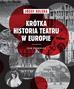 Józef Kelera - Krótka historia teatru w Europie T.1