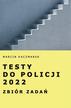 Marcin Kaczmarek - Testy do Policji 2022. Zbiór zadań