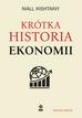 Niall Kishtainy - Krótka historia ekonomii w.3