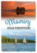 praca zbiorowa - Mazury. Atlas turystyczny
