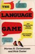 Christiansen Morten H., Chater Nick - The Language Game. How improvisation created language and changed the world 