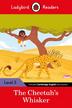 Ladybird Readers Level 3 - Tales from Africa - The Cheetah`s Whisker. (ELT Graded Reader) 