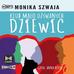 Monika Szwaja - Klub Mało Używanych Dziewic T.1 audiobook