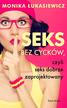 Monika Łukasiewicz - Seks bez cycków, czyli seks dobrze zaprojektowany