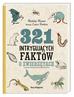 Mathilda Masters, Louize Perdieus, Małgorzata Woź - 321 intrygujących faktów o zwierzętach