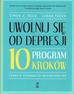 Rego Simon A., Fader Sarah - Uwolnij się od depresji Program 10 kroków 