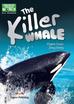 Jenny Dooley, Virginia Evans - The Killer Whale. Reader level A1/A2 + kod w.2022