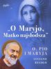 Luciano Regolo, Agnieszka Zielińska - O Maryjo, Matko najsłodsza. Ojciec Pio i Maryja