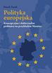 Żurek Marek - Polityka europejska. Koncepcyjne i doktrynalne podstawy na przykładzie Niemiec 