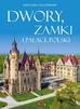 Bartłomiej Kaczorowski - Dwory, zamki i pałace Polski