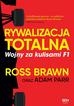 Ross Brawn, Adam Parr, Bartosz Sałbut - Rywalizacja totalna. Wojny za kulisami F1