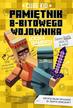 Cube Kid, Michał Zacharzewski - Minecraft T.4 Pamiętni 8-bitowego wojownika