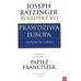 Joseph Ratzinger - Prawdziwa Europa. Tożsamość i misja