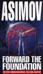 Asimov Isaac - Forward the Foundation 