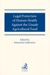 red.Leśkiewicz Katarzyna - Legal protection of human health against the unsafe agricultural food